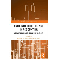 Artificial Intelligence in Accounting: Organisational and Ethical Implications