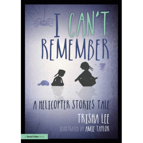 I Can't Remember: A Helicopter Stories Tale