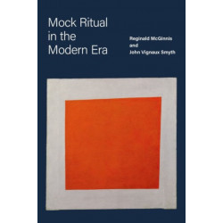 Mock Ritual in the Modern Era