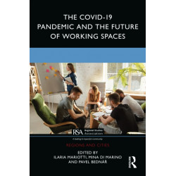 The COVID-19 Pandemic and the Future of Working Spaces