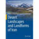 Desert Landscapes and Landforms of Iran