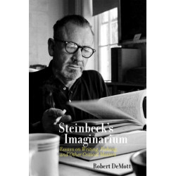 Steinbeck's Imaginarium: Essays on Writing, Fishing, and Other Critical Matters