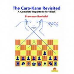 The Caro-Kann Revisited - A Complete Repertoire for Black: A Complete Repertoire for Black