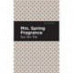 Mrs. Spring Fragrance