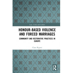 Honour-Based Violence and Forced Marriages: Community and Restorative Practices in Europe