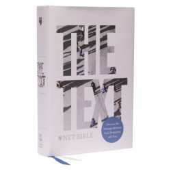 The TEXT Bible: Uncover the message between God, humanity, and you (NET, Hardcover, Comfort Print): Uncover the message between God, humanity, and you