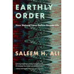 Earthly Order: How Natural Laws Define Human Life