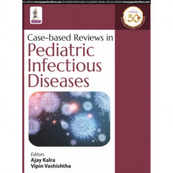 Case-based Reviews in Pediatric Infectious Diseases