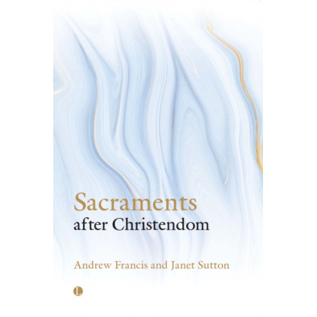 Sacraments After Christendom