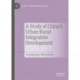 A Study of China's Urban-Rural Integration Development