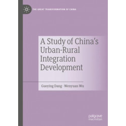 A Study of China's Urban-Rural Integration Development