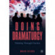 Doing Dramaturgy: Thinking Through Practice
