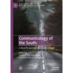 Communicology of the South: Critical Perspectives from Latin America
