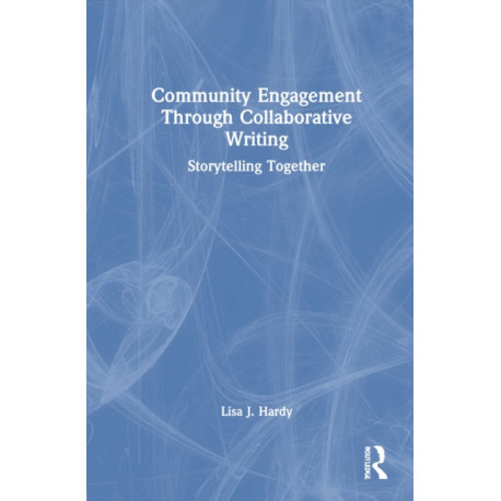 Community Engagement Through Collaborative Writing: Storytelling Together