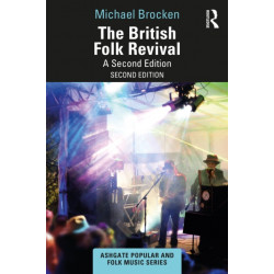 The British Folk Revival: A Second Edition