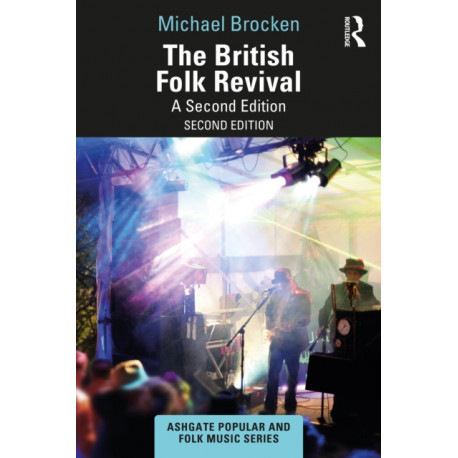 The British Folk Revival: A Second Edition