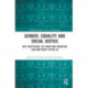 Gender, Equality and Social Justice: Anti Trafficking, Sex Work and Migration Law and Policy in the EU
