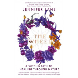 The Wheel: A Witch's Path to Healing Through Nature