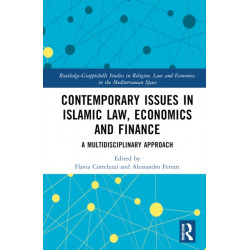Contemporary Issues in Islamic Law, Economics and Finance: A Multidisciplinary Approach