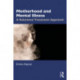 Motherhood and Mental Illness: A Relational Treatment Approach