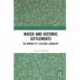 Water and Historic Settlements: The Making of a Cultural Landscape