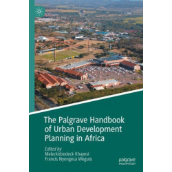 The Palgrave Handbook of Urban Development Planning in Africa