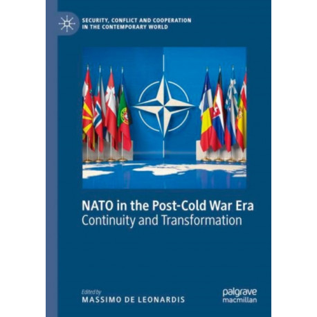 NATO in the Post-Cold War Era: Continuity and Transformation