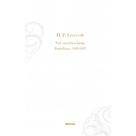 Ved vanviddets bjerge. Fortællinger 1929-1937: Fortællinger 1929-1937