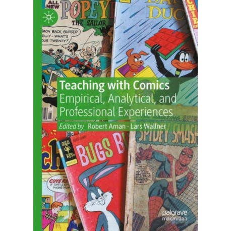 Teaching with Comics: Empirical, Analytical, and Professional Experiences