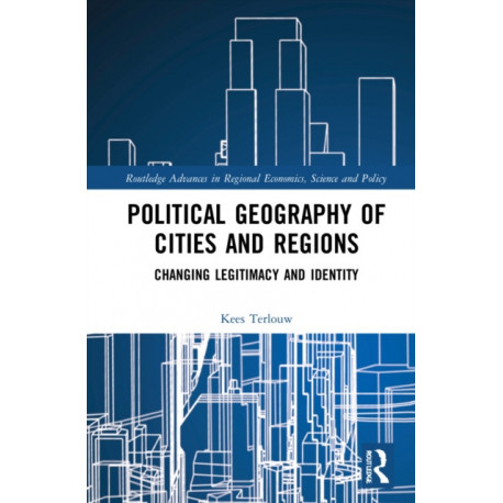 Political Geography of Cities and Regions: Changing Legitimacy and Identity