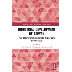 Industrial Development of Taiwan: Past Achievement and Future Challenges Beyond 2020