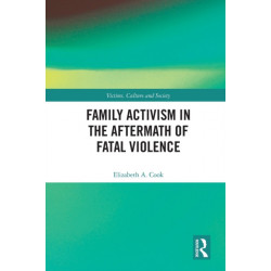 Family Activism in the Aftermath of Fatal Violence