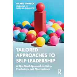 Tailored Approaches to Self-Leadership: A Bite-Size Approach Using Psychology and Neuroscience