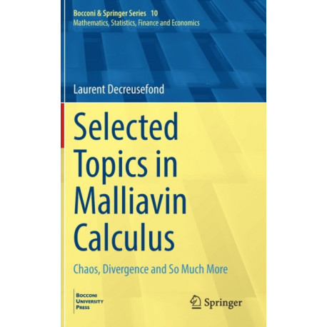 Selected Topics in Malliavin Calculus: Chaos, Divergence and So Much More
