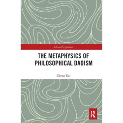 The Metaphysics of Philosophical Daoism
