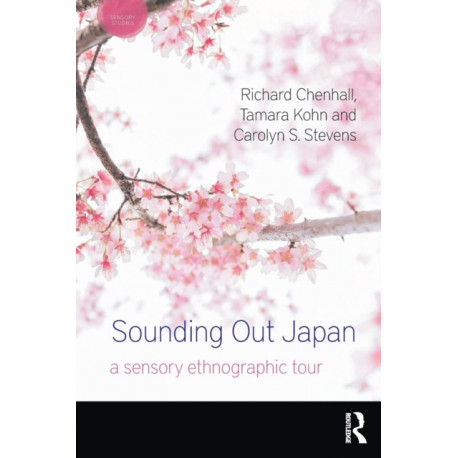 Sounding Out Japan: A Sensory Ethnographic Tour