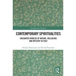 Contemporary Spiritualities: Enchanted Worlds of Nature, Wellbeing and Mystery in Italy