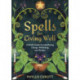 Spells for Living Well: A Witch's Guide for Manifesting Change, Well-being, and Wonder