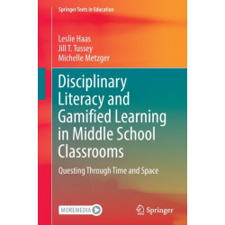 Disciplinary Literacy and Gamified Learning in Middle School Classrooms: Questing Through Time and Space