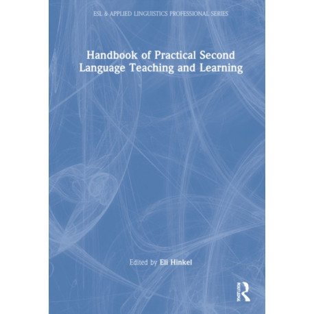 Handbook of Practical Second Language Teaching and Learning