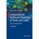 Computational Multiscale Modeling of Fluids and Solids: Theory and Applications