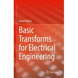 Basic Transforms for Electrical Engineering