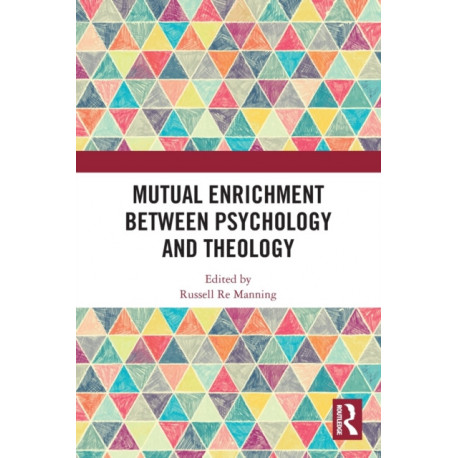 Mutual Enrichment between Psychology and Theology
