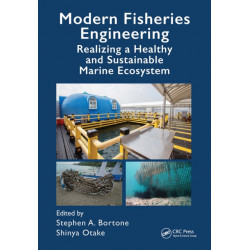 Modern Fisheries Engineering: Realizing a Healthy and Sustainable Marine Ecosystem