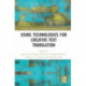 Using Technologies for Creative-Text Translation
