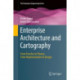 Enterprise Architecture and Cartography: From Practice to Theory- From Representation to Design