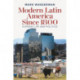 Modern Latin America Since 1800: Everyday Life and Politics