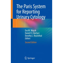 The Paris System for Reporting Urinary Cytology