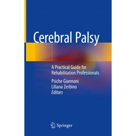 Cerebral Palsy: A Practical Guide for Rehabilitation Professionals