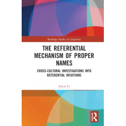 The Referential Mechanism of Proper Names: Cross-cultural Investigations into Referential Intuitions